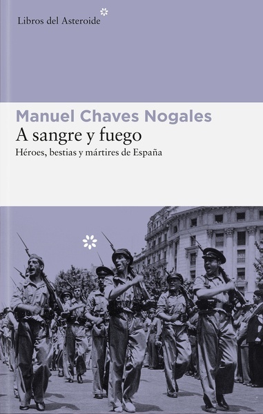A sangre y fuego "Héroes, bestias y mártires de España"