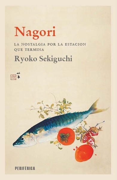 Nagori "La nostalgia por la estación que termina"