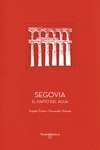 Segovia "El rapto del agua"