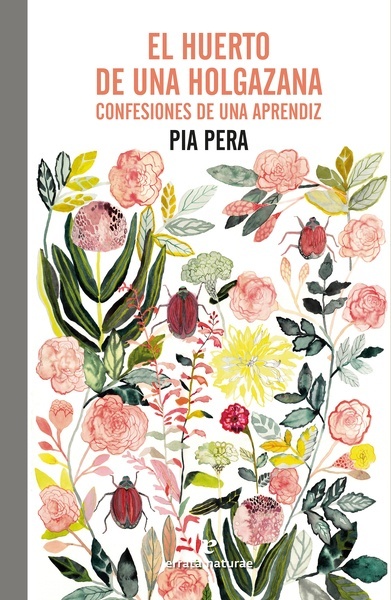 El huerto de una holgazana "Confesiones de una aprendiz"