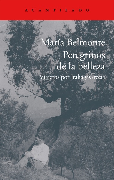 Peregrinos de la belleza "Viajeros por Italia y Grecia"