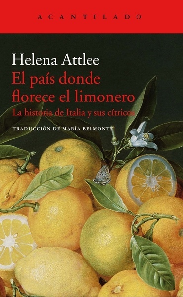 El país donde florece el limonero "La historia de Italia y sus cítricos"
