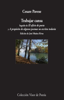 Trabajar cansa "seguido de El oficio de poeta y A propósito de algunos poemas no escritos todavía"