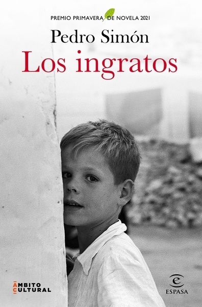 Los ingratos "Premio Primavera de Novela 2021"