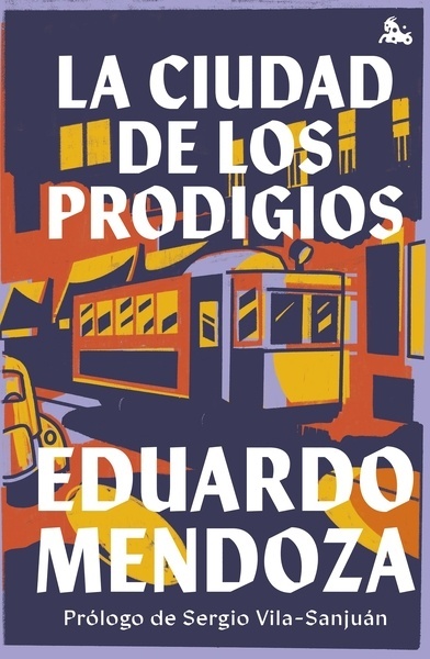 La ciudad de los prodigios "Prólogo de Sergio Vila-Sanjuán"