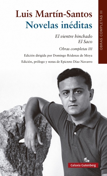 Novelas inéditas. El vientre hinchado; El Saco "Volum III OOCC Luis Martín-Santos"