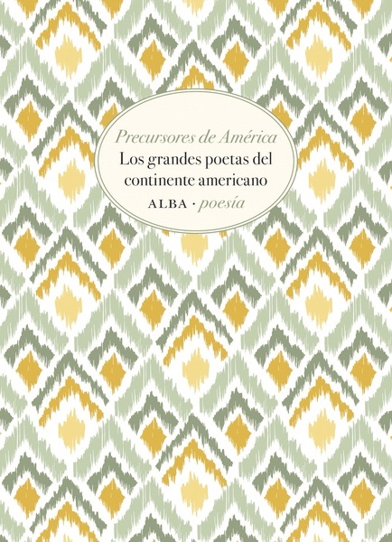 Precursores de América "Los grandes poetas del continente americano"