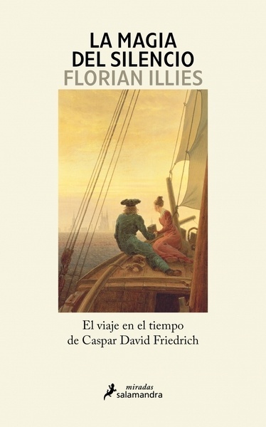La magia del silencio "El viaje en el tiempo de Caspar David Friedrich"