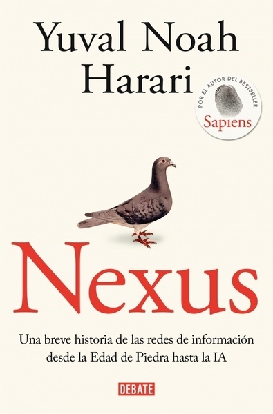Nexus "Una breve historia de las redes de información desde la Edad de Piedra hasta la IA"