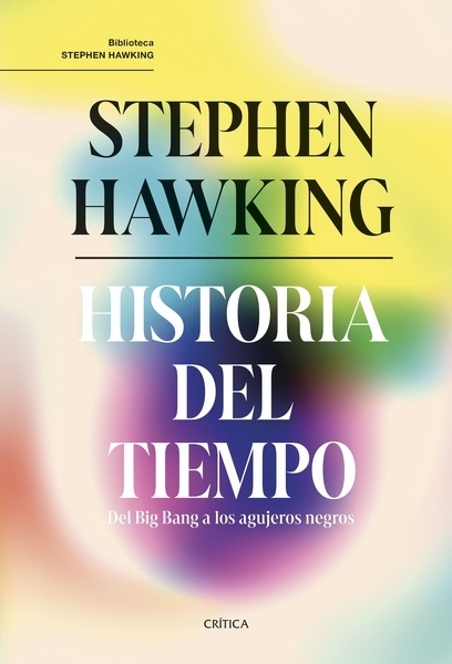 Historia del tiempo "Del Big Bang a los agujeros negros"