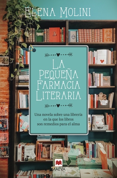 La pequeña farmacia literaria "Una novela sobre una librería en la que los libros son remedios para el alma"