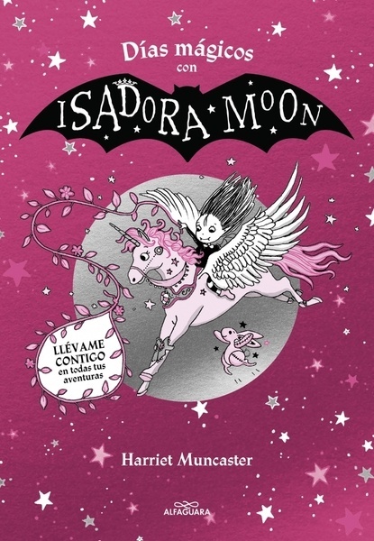 Isadora Moon - Días mágicos con Isadora Moon "Llévame contigo en todas tus aventuras"