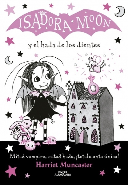 Isadora Moon 10 - Isadora Moon y el hada de los dientes "¡Un libro mágico con purpurina en la cubierta!"
