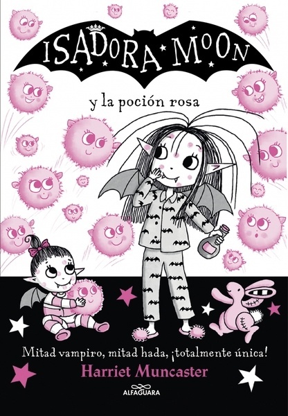 Isadora Moon 11 - Isadora Moon y la poción rosa "¡Un libro mágico con purpurina en la cubierta!"