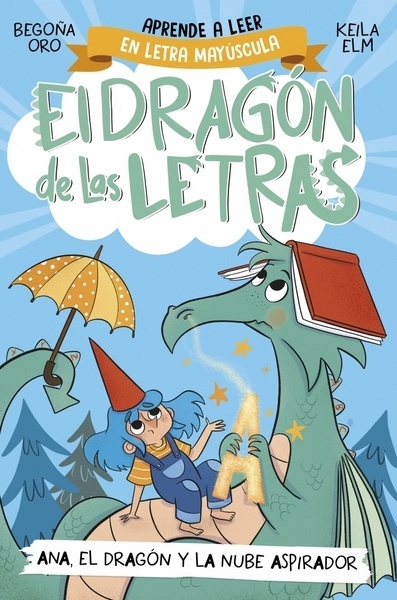 El dragón de las letras 1 - Ana, el dragón y la nube aspirador "Aprender a leer con MAYÚSCULAS (a partir de 5 años)"