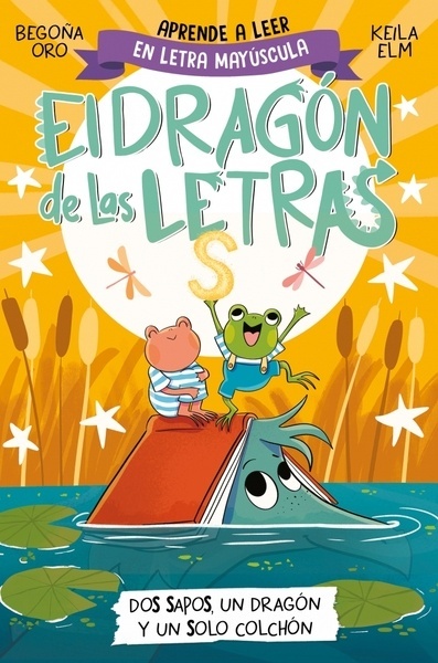 El dragón de las letras 4 - Dos sapos, un dragón y un solo colchón "Aprender a leer con MAYÚSCULAS (a partir de 5 años)"