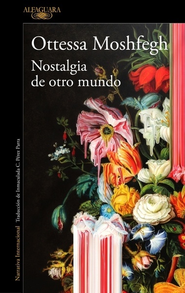 Nostalgia de otro mundo "El nuevo libro de la aclamada autora de  Mi año de descanso y relajación"