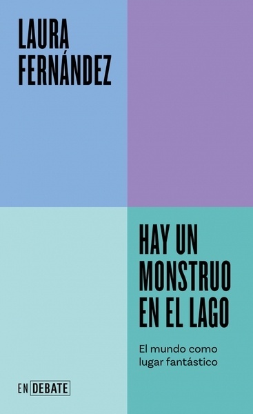 Hay un monstruo en el lago "El mundo como lugar fantástico"