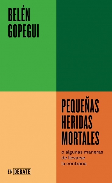 Pequeñas heridas mortales "o algunas maneras de llevarse la contraria"