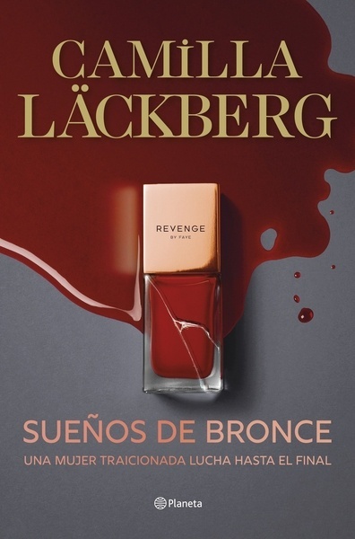 Sueños de bronce (Serie Faye 3) "Una mujer traicionada lucha hasta el final"