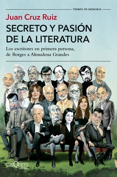 Secreto y pasión de la literatura "Los escritores en primera persona, de Borges a Almudena Grandes"
