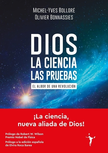Dios - La ciencia - Las pruebas "El albor de una revolución"