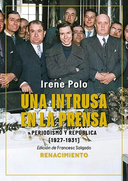 Una intrusa en la prensa "Periodismo y República (1927-1931)"