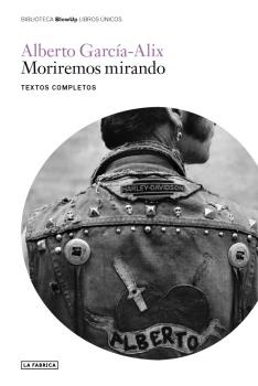 Moriremos Mirando. "Textos completos."