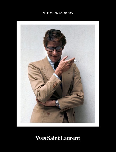 Yves Saint Laurent. "Mitos de la moda."