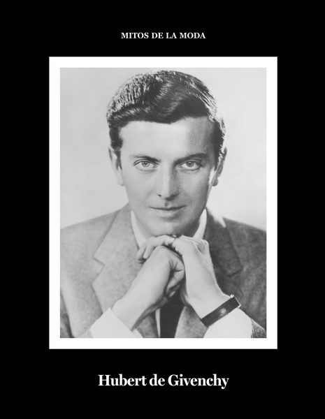 Hubert de Givenchy. "Mitos de la moda."