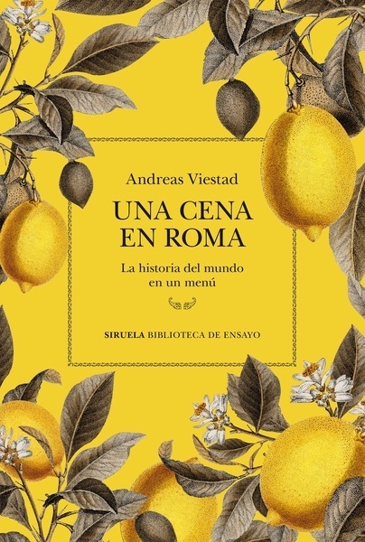 Una cena en Roma "La historia del mundo en un menú"