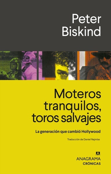 Moteros tranquilos, toros salvajes "La generación que cambió Hollywood"