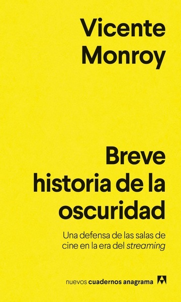 Breve historia de la oscuridad "Una defensa de las salas de cine en la era del streaming"