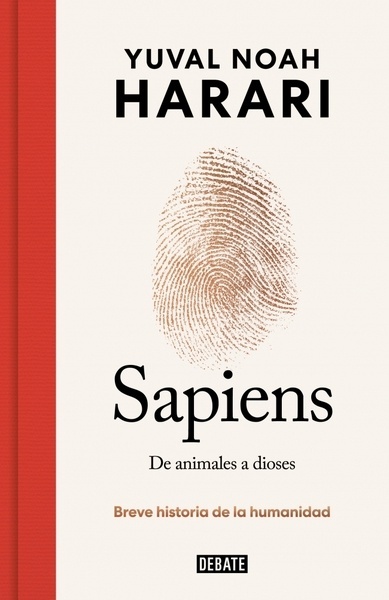 Sapiens. De animales a dioses (edición especial 10º aniversario) "Breve historia de la humanidad"