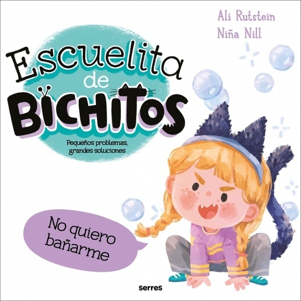Escuelita de bichitos - No quiero bañarme "Pequeños problemas, grandes soluciones"
