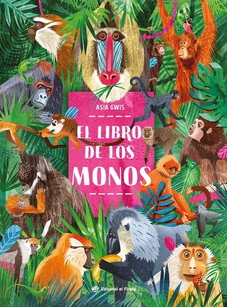 El libro de los monos "¡Libro de no ficción imprescindible para conocer el mundo de los monos! Para niños y niñas de 3 a 8 años."