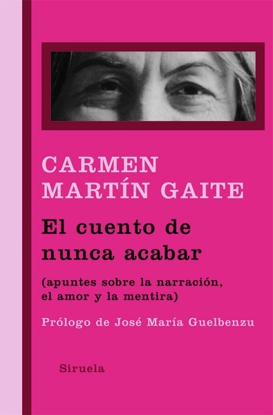 El cuento de nunca acabar "(apuntes sobre la narración, el amor y la mentira)"