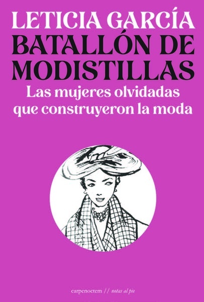 Batallón de modistillas "Las mujeres olvidadas que construyeron la moda"