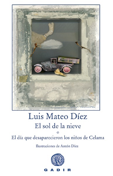 El sol de la nieve o El día que desaparecieron los niños de Celama "EL DIA QUE DESAPARECIERON LOS NIÑOS DE CELAMA"
