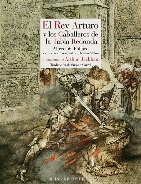 El Rey Arturo y los caballeros de la Tabla Redonda "The Romance of King Arthur and His Knights of the Round Table"