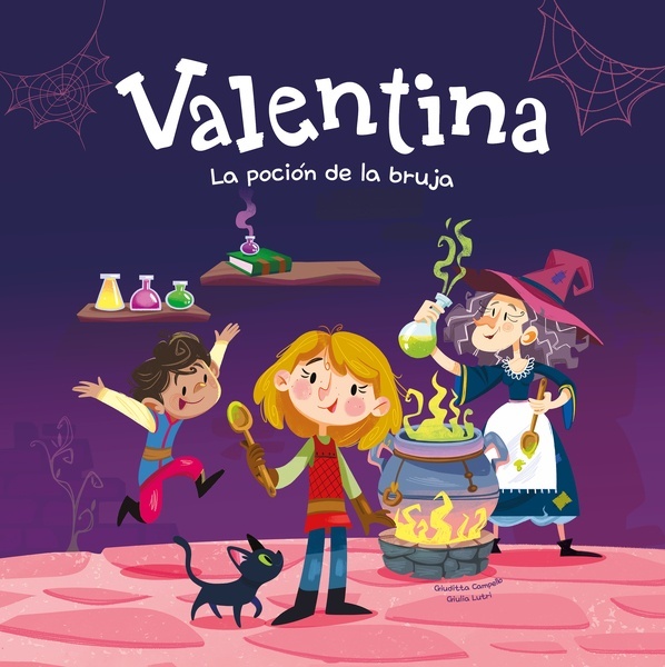 Valentina. La poción de la bruja "Divertidos cuentos ilustrados para niños y niñas de 4 a 7 años / Libros que fomentan los valores de la igualdad y el respeto a la diversidad."