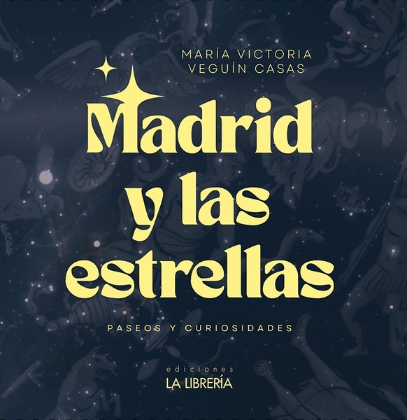 Madrid y las estrellas. Paseos y curiosidades