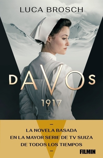 Davos, 1917 "Antes de que el mundo siga girando"