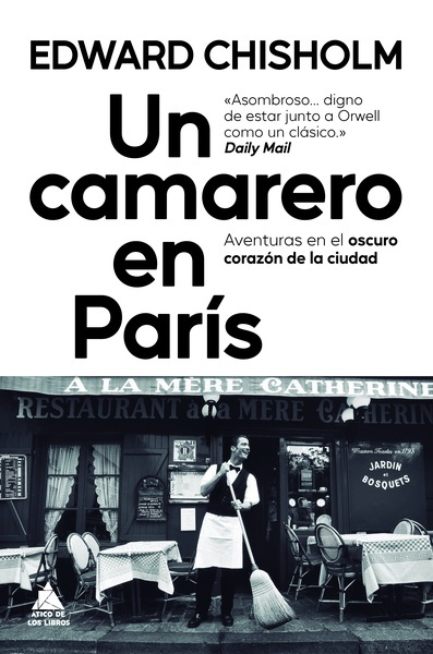 Un camarero en París "Aventuras en el oscuro corazón de la ciudad"