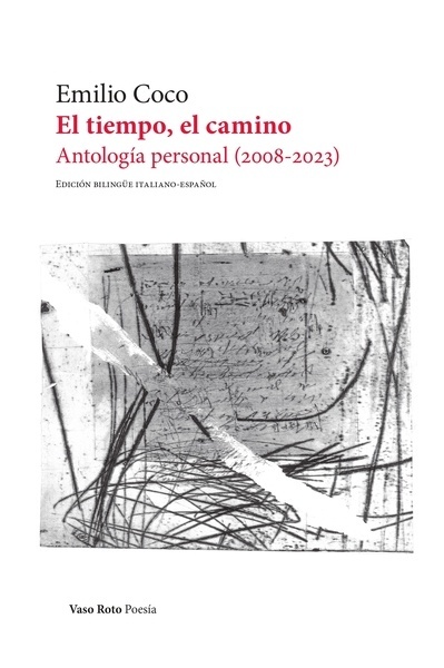 El tiempo, el camino. "(Antología personal 2008-2023)"