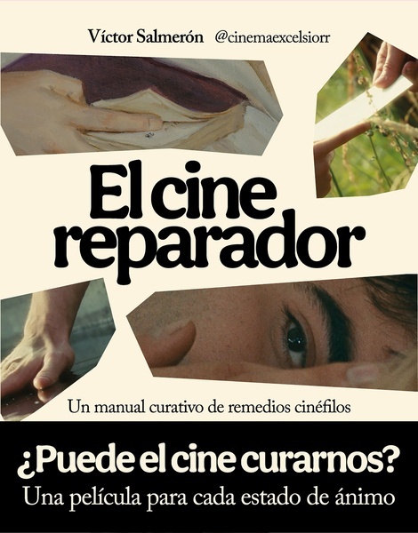 El cine reparador "Un manual curativo de remedios cinéfilos"