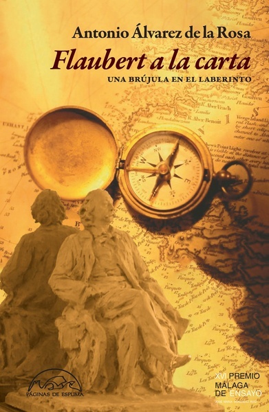 Flaubert a la carta "Una brújula en el laberinto"