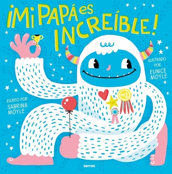 Mi papá es increíble "Un libro emocionante para regalar en el Día del Padre"
