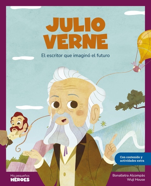 Julio Verne "El escritor que imaginó el futuro / Libro infantil con juegos y actividades extra / Cuentos para niños para conocer a los grandes personajes de la historia y lo"