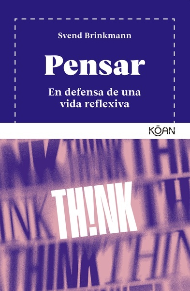 Pensar "En defensa de una vida reflexiva"